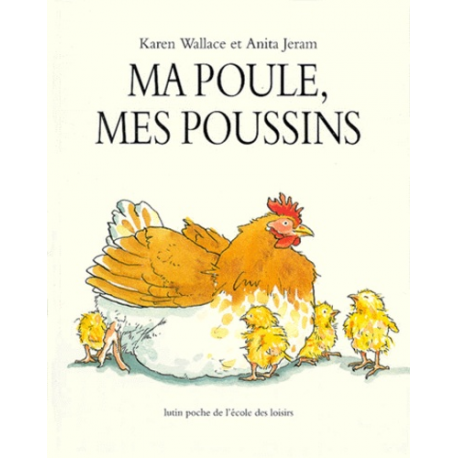 Ma poule, mes poussins - Poche