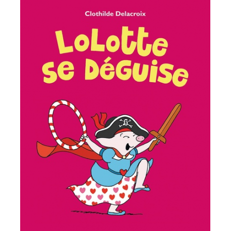 Lolotte se déguise - Album