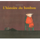 L'histoire du bonbon - Poche