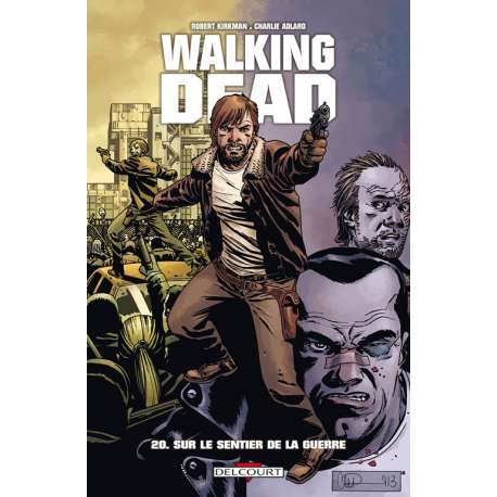 Walking Dead - Tome 20 - Sur le sentier de la guerre