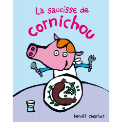La saucisse de Cornichou - Poche