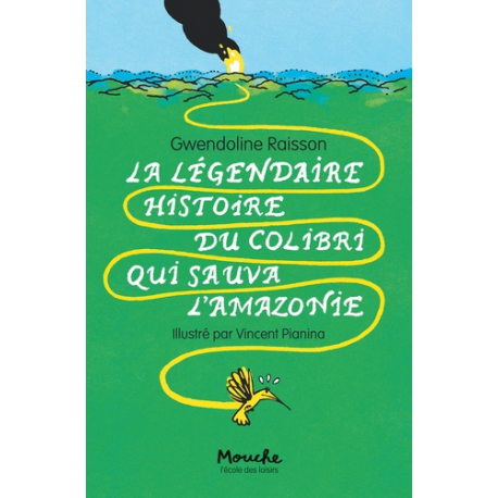 La légendaire histoire du colibri qui sauva l’Amazonie - Poche