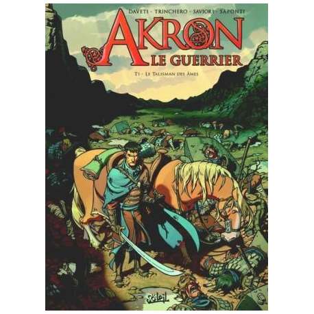 Akron le guerrier - Tome 1 - Le Talisman des âmes