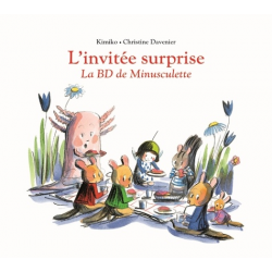 L'invitée surprise - La BD de Minusculette - Album