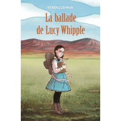 La ballade de Lucy Whipple - Poche