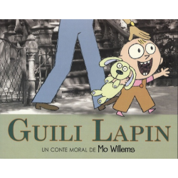 Guili Lapin - Un conte moral de Mo Willems - Poche