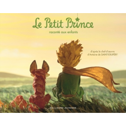 Le Petit Prince raconté aux enfants - Texte original abrégé - Album