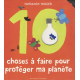 10 Choses à faire pour protéger ma planète