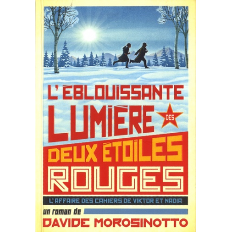 L'éblouissante lumière des deux étoiles rouges - L'affaire des cahiers de Viktor et Nadia - Grand Format