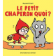 Le petit Chaperon quoi ? - Album