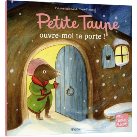 Petite Taupe, ouvre-moi ta porte ! 