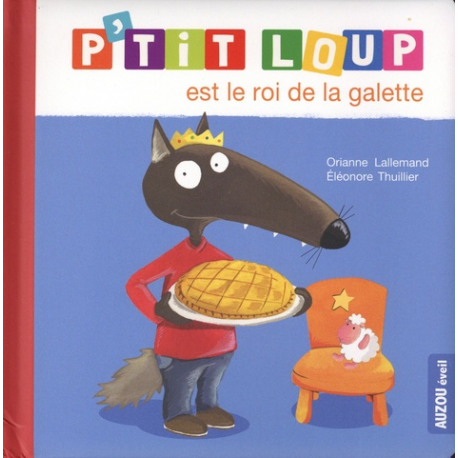 P'tit Loup est le roi de la galette