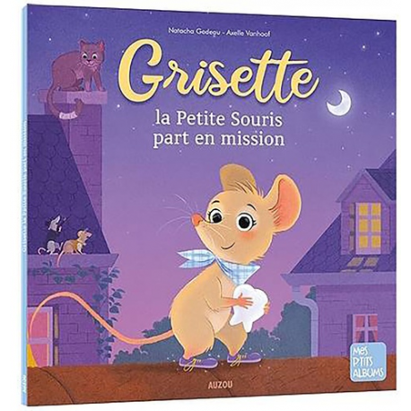 Grisette, la petite souris part en mission