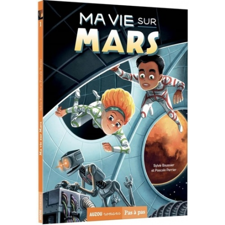 Ma vie sur Mars - Tome 1