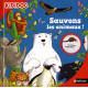 Sauvons les animaux ! - Album