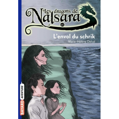 Les dragons de Nalsara - Tome 15 - L'envol du Schrik