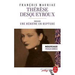Thérèse Desqueyroux - Dossier thématique : une héroïne en rupture - Poche