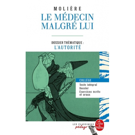 Le médecin malgré lui - Dossier thématique : l'autorité - Poche