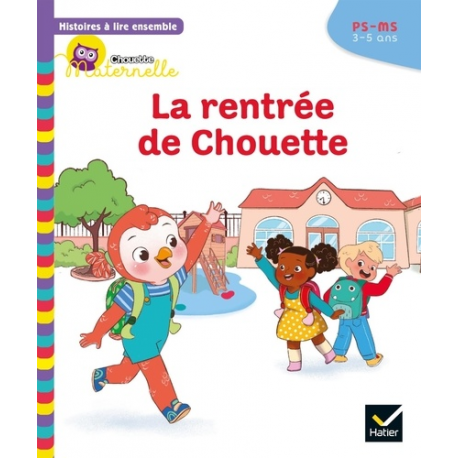 La rentrée de Chouette - PS-MS - Album