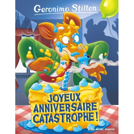 Géronimo Stilton - Tome 85 - Joyeux anniversaire catastrophe