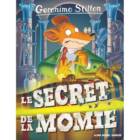 Géronimo Stilton - Tome 44 - Le Secret de la momie