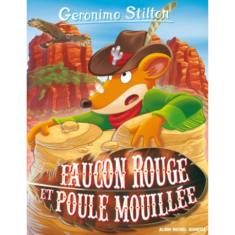Géronimo Stilton - Tome 74 - Faucon rouge et poule mouillée