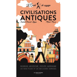 Civilisations antiques - Le guide de voyage - Album