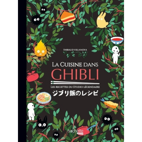 La cuisine dans Ghibli - Les recettes du studio légendaire - Grand Format