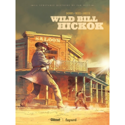 Wild Bill Hickok - La véritable histoire du Far West - Album
