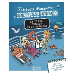 Les cahiers d'enquête de Sherlock Holmes - Le trésor disparu de la marquise - Grand Format