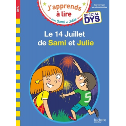 Sami et Julie - Spécial DYS (dyslexie) - Le 14 Juillet de Sami et Julie