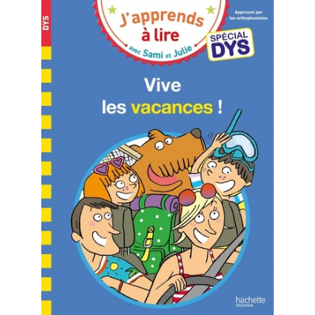 Sami et Julie - Spécial DYS (dyslexie) - Vive les vacances !