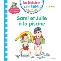 Les histoires de P'tit Sami Maternelle (3-5 ans) - Maternelle - Sami et Julie à la piscine