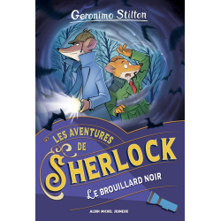 Géronimo Stilton - Les Aventures de Sherlock - Tome 2 - Le Brouillard noir