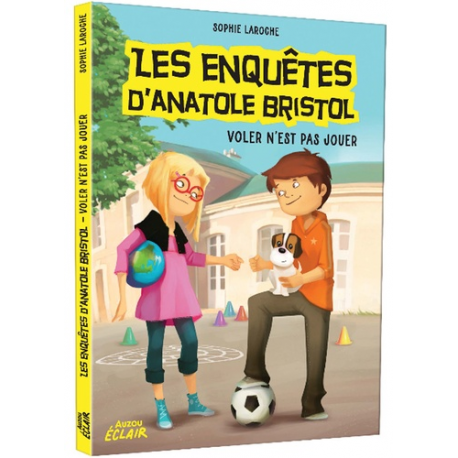 Les enquêtes d'Anatole Bristol - Tome 3 - Voler n'est pas jouer