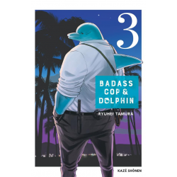 Badass cop & dolphin - Tome 3 - Tome 3