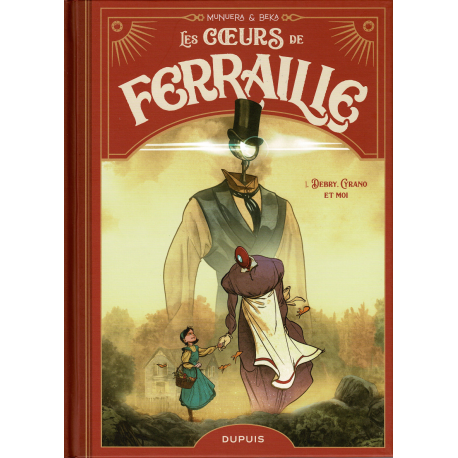 Cœurs de ferraille (Les) - Tome 1 - Debry Cyrano et moi