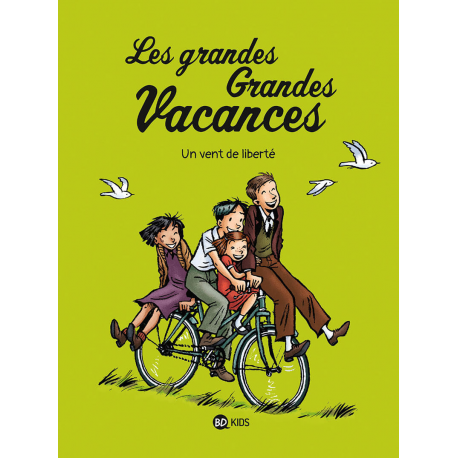 Grandes Grandes Vacances (Les) - Tome 5 - Un vent de liberté