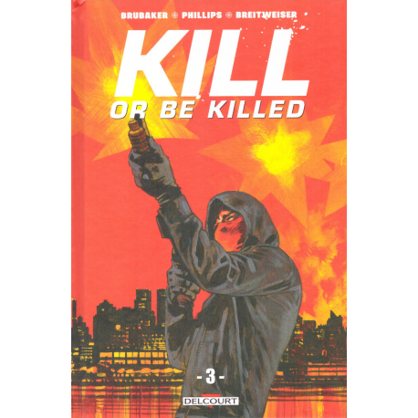 Kill or Be Killed - Tome 3 - Tome 3