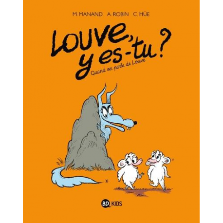 Louve y es-tu ? - Tome 3 - Quand on parle de louve