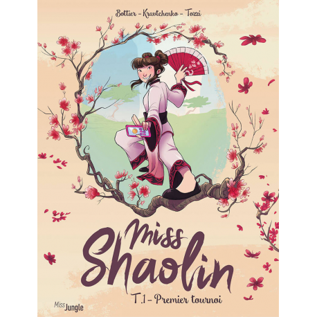 Miss Shaolin - Tome 1 - Premier tournoi