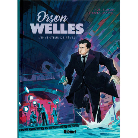 Orson Welles - L'inventeur de rêves - Orson Welles - L'inventeur de rêves