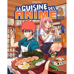 La cuisine des anime - Mangez comme vos héros ! - Grand Format