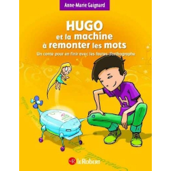 Hugo et la machine à remonter les mots - Un conte pour en finir avec les fautes d'orthographe - Grand Format