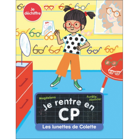 Je rentre en CP - Tome 16 - Les lunettes de Colette