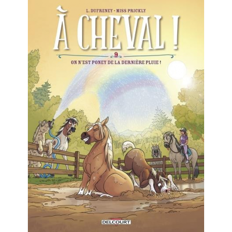 À Cheval ! - Tome 9 - On n'est poney de la dernière pluie