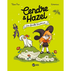 Cendre & Hazel - Tome 4 - Une famille biscornue