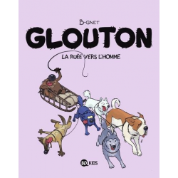 Glouton - Tome 5 - La ruée vers l'Homme