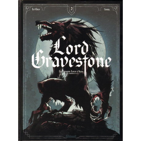 Lord Gravestone - Tome 2 - Le Dernier Loup d'Alba