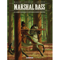 Marshal Bass - Tome 8 - La mort misérable et solitaire de Mindy Maguire